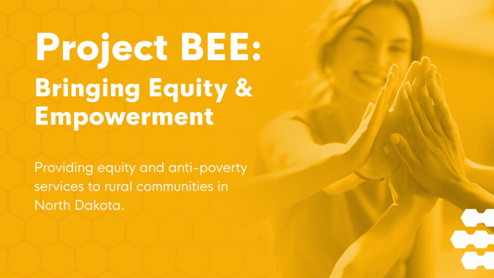 Project BEE promotes equity in North Dakota communities.